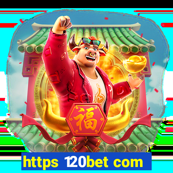 https 120bet com